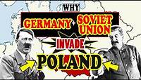 Why Did Germany & Soviet Union Invade Poland In WW2