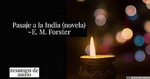 Pasaje a la India (novela) de E.M.Forster [Resumen]