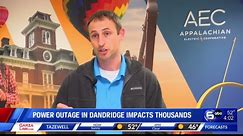 Power outage in Dandridge impacts thousands