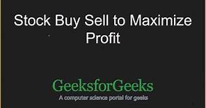 Stock Buy Sell to Maximize Profit | GeeksforGeeks