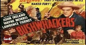 The Bushwhackers (1952) | Full Movie | John Ireland | Wayne Morris | Lawrence Tierney