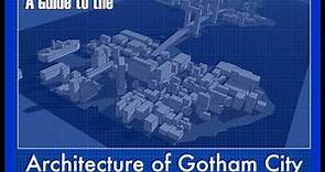 A Guide to the Architecture of Gotham City