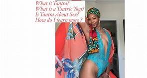 What is Tantra and a Tantric Yogi