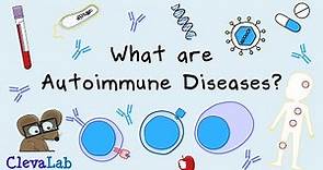 What are Autoimmune Diseases and How Do They Develop?