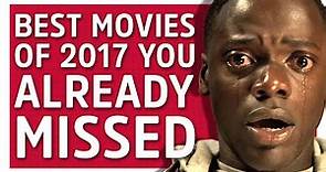 The Best Movies Of 2017 You Already Missed