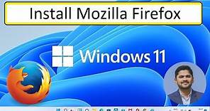 How to Download & Install Mozilla Firefox on Windows 11