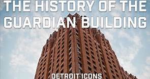 The History of The Guardian Building: An Art Deco Landmark