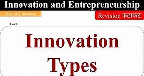Innovation Types, types of innovation, innovation and entrepreneurship, radical, disruptive, mba bba