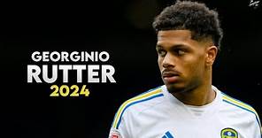 Georginio Rutter 2024 - Amazing Skills, Assists & Goals - Leeds United | HD