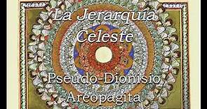 La Jerarquía Celeste Audiolibro - San Dionisio Areopagita