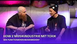 Wie funktionieren Musikmedien? | How 2 Musikindustrie mit Tobias "Toxik" Kargoll