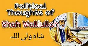 Political thoughts of Shah Waliullah || Quick Review || 20