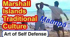 Marshallese Art of Self Defense (M̗aanpā), Part 2