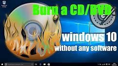 how to Burn CD/DVD without any software
