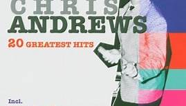 Chris Andrews - 20 Greatest Hits