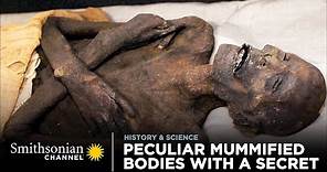 Peculiar Mummified Bodies w/ a Secret 💀 Smithsonian Channel