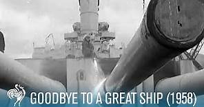 Goodbye To A Great Ship: HMS Duke of York (1958) | British Pathé