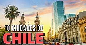 Las 10 Ciudades Más POBLADAS de CHILE 🇨🇱