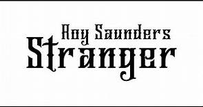 Roy Saunders - Stranger (Official Music Video)