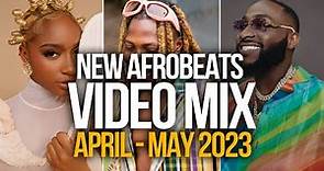 NEW AFROBEATS VIDEO MIX 2023 | APRIL - MAY [Davido, Kizz Daniel, Ayra Starr, Asake, Rema, Burna Boy]