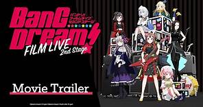 BanG Dream! FILM LIVE 2nd Stage ー Movie Trailer
