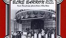 Blue Barron And His Orchestra - The Uncollected Blue Barron And His Orchestra 1938-1941