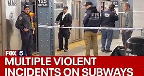 Multiple violent incidents on NYC subways