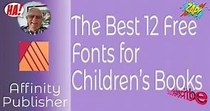 The Best 12 Free Fonts for Children’s Books - In Affinity Publisher