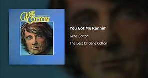 Gene Cotton | You Got Me Runnin'