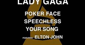 Poker Face / Speechless / Your Song (feat. Elton John) [Live from the 52nd Annual Grammy Awards]