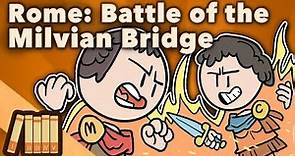 Rome: Battle of the Milvian Bridge - Constantine vs Maxentius - Roman History - Extra History