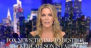 Megyn Kelly on Why Fox News' Orchestrated Campaign to Destroy Tucker Carlson is Failing