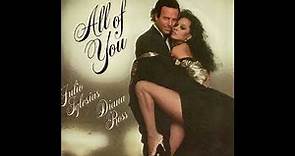 Julio Iglesias & Diana Ross - All Of You (1984)