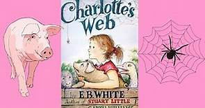 Charlotte's Web-By E.B White🐷🕷🕸Chapters 1-4