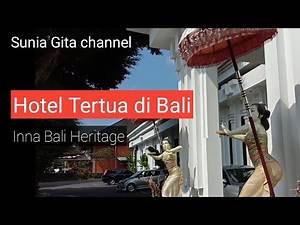 HOTEL TERTUA DI BALI - INNA BALI HERITAGE - oldest hotel in bali