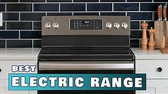 Top 5 Best Electric Ranges Review 2023