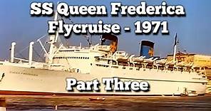 SS Queen Frederica Fly Cruise in 1971 - Part Three