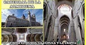 🟢 CATEDRAL DE LA ALMUDENA DE MADRID | EL MEJOR RECORRIDO POR EL INTERIOR, EL MUSEO Y LA CRIPTA 🟢