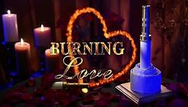 Burning Love Official Trailer