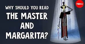 Why should you read “The Master and Margarita”? - Alex Gendler