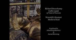 Richard Beauchamp - Warwick's Greatest Medieval Earl - Documentary (FULL)