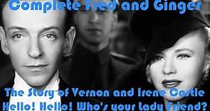 Hello! Who's your Lady Friend? - The Story of Vernon and Irene Castle -Complete Fred and Ginger #57