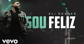 Eli Soares - Sou Feliz (Ao Vivo No Rio De Janeiro / 2022)