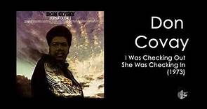 Don Covay - I Was Checkin' Out, She Was Checkin In (1973)
