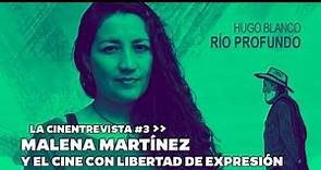 Entrevista a Malena Martínez | Hugo Blanco Río Profundo