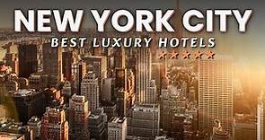 Explore the Top 10 Best LUXURY Hotels in NEW YORK CITY 2023 | Best Hotels in NYC