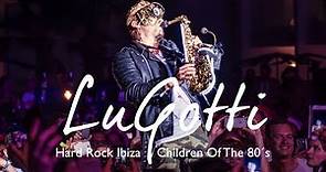 Freed From Desire - Hard Rock Ibiza - Children Of The 80´s (LuGotti Sax)