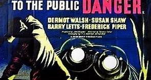 To the Public, Danger (1948) BRITISH THRILLER