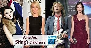 Who Are Sting's Children ? [3 Daughters And 3 Sons]