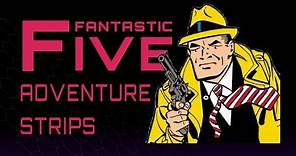 5 Best Adventure Comic Strips - Fantastic Five